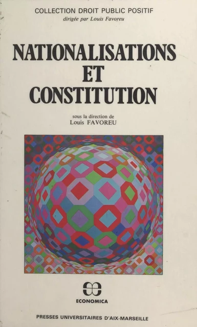 Nationalisations et constitution - Louis Favoreu - FeniXX réédition numérique