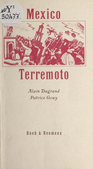 Mexico terremoto - Alain Dugrand, Patrice Gouy - FeniXX réédition numérique