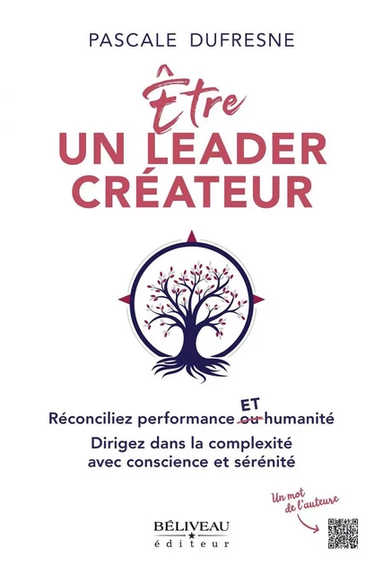 Être un leader créateur -  Pascale Dufresne - Béliveau Éditeur