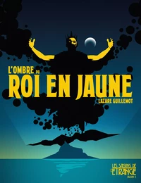 L'ombre du roi en jaune