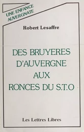 Des bruyères d'Auvergne aux ronces du S.T.O. : une vie auvergnate