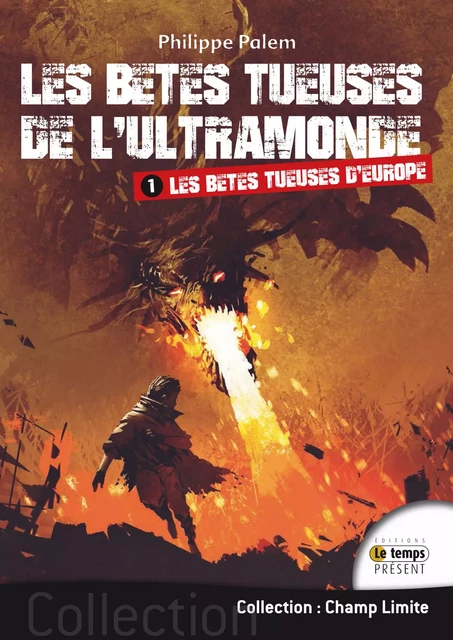 Les bêtes tueuse de l'ultramonde – Tome 1 - Philippe Palem - JMG éditions