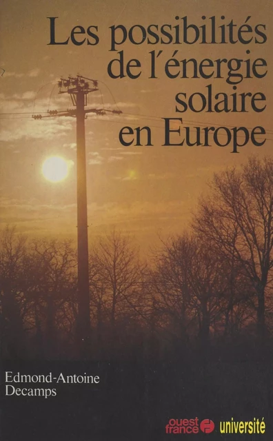 Les possibilités de l'énergie solaire en Europe - Edmond-Antoine Decamps - FeniXX réédition numérique