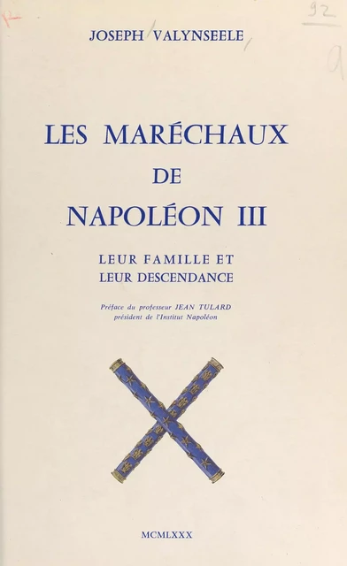 Les maréchaux de Napoléon III : leur famille et leur descendance - Joseph Valynseele - FeniXX réédition numérique