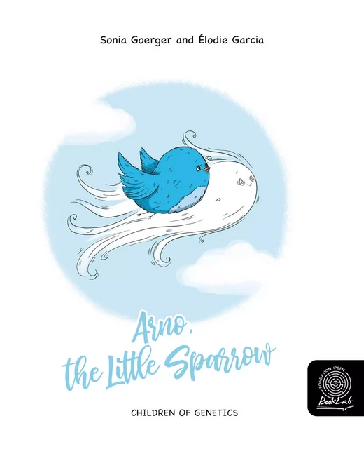 Arno, the Little Sparrow - Sonia Goerger - Fondation Ipsen BookLab