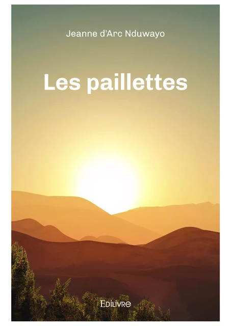 Les paillettes - Jeanne d'Arc Nduwayo - Editions Edilivre