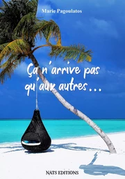 Ca n'arrive pas qu'aux autres