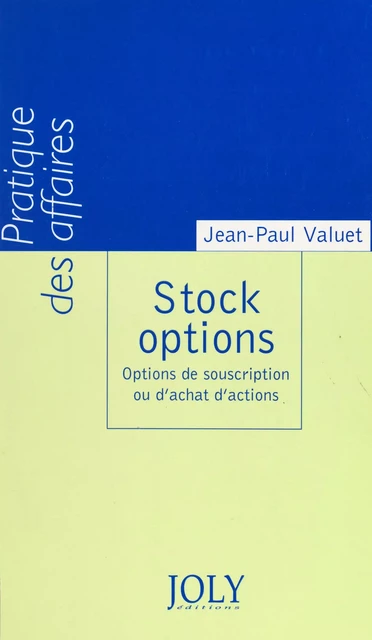 Stock options : options de souscription ou d'achat d'actions - Jean-Paul Valuet - FeniXX réédition numérique