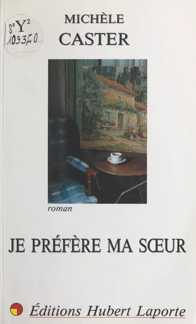 Je préfère ma sœur - Michèle Gaster - FeniXX réédition numérique