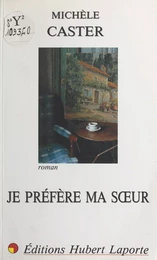 Je préfère ma sœur