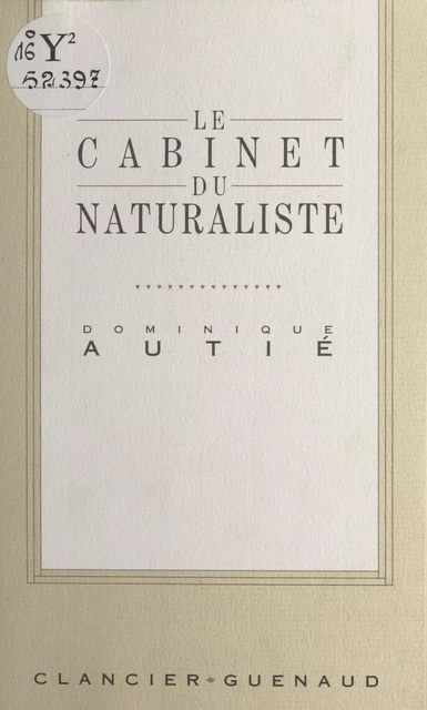 Le cabinet du naturaliste - Dominique Autié - FeniXX réédition numérique