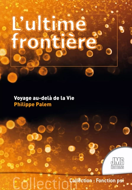 L'ultime frontière - Philippe Palem - JMG éditions