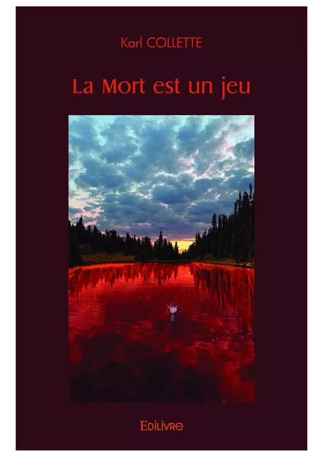 La Mort est un jeu - Karl Collette - Editions Edilivre