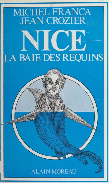 Nice, la baie des requins - Michel Franca, Jean Grozier - FeniXX réédition numérique