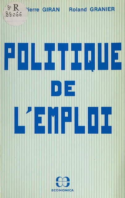 Politique de l'emploi - Jean-Pierre Giran, Roland Granier - FeniXX réédition numérique