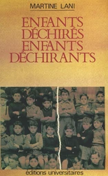 Enfants déchirés, enfants déchirants : réflexions à partir du placement familial