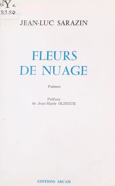 Fleurs de nuage - Jean-Luc Sarazin - FeniXX réédition numérique