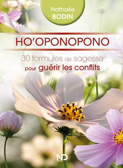 Ho'Oponopono - 30 formules de sagesse - Nathalie Bodin - Éditions Scarab