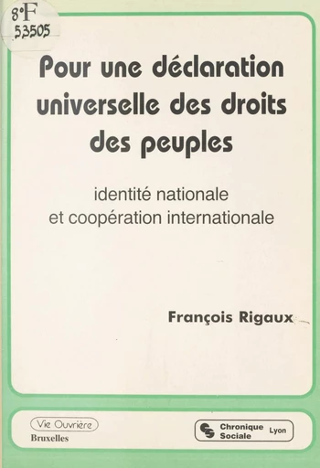 Pour une déclaration universelle des droits des peuples : identité nationale et coopération internationale - François Rigaux - FeniXX réédition numérique