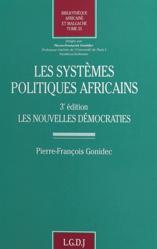 Les systèmes politiques africains : les nouvelles démocraties - Pierre François Gonidec - FeniXX réédition numérique