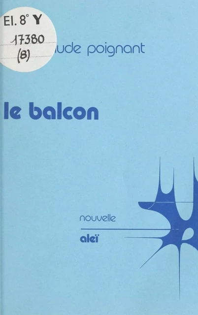 Le balcon - Claude-Jean Poignant - FeniXX réédition numérique