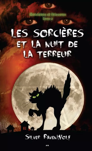 Les sorcières et la nuit de la terreur - Silver RavenWolf - Éditions AdA