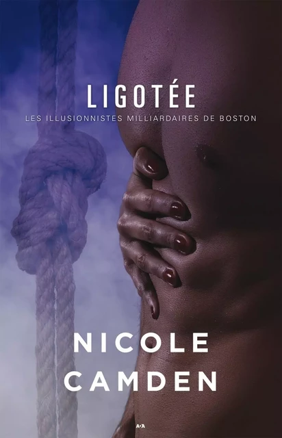 Ligotée - Nicole Camden - Éditions AdA