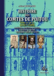 Histoire des Comtes de Poitou • Tome 3 : 1137-1189 — Nouvelle Série