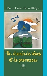 Un chemin de rêves et de promesses