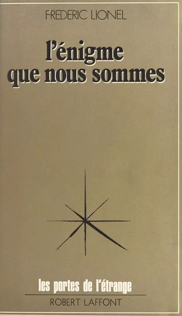 L'énigme que nous sommes - Frédéric Lionel - FeniXX réédition numérique