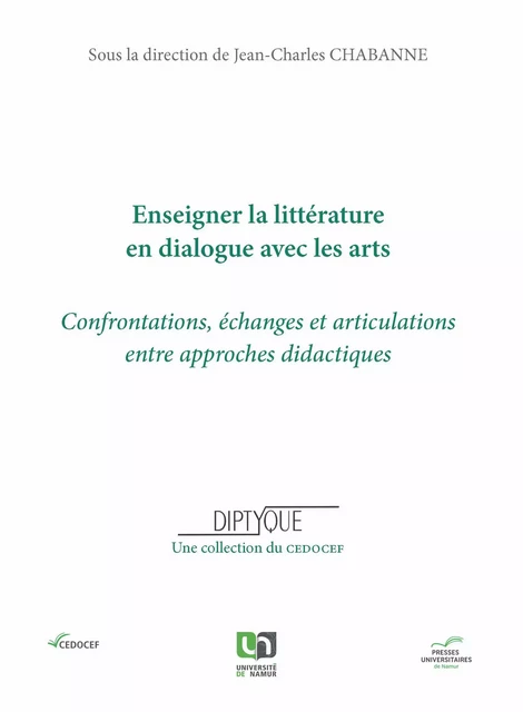 Enseigner la littérature en dialogue avec les arts -  - Presses universitaires de Namur