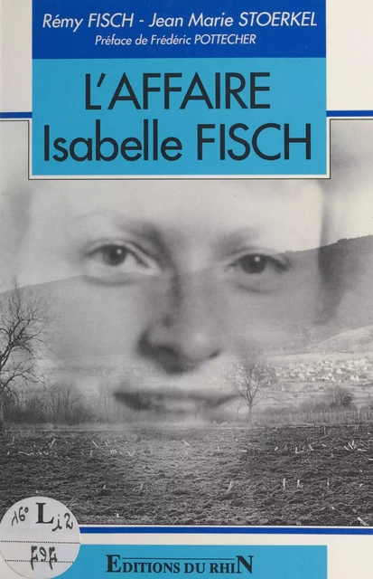 L'affaire Isabelle Fisch - Rémy Fisch, Jean-Marie Stoerkel - FeniXX réédition numérique