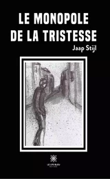 Le monopole de la tristesse