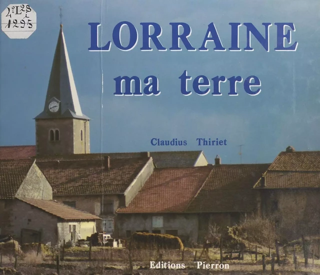 Lorraine ma terre -  - FeniXX réédition numérique