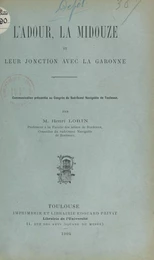 L'Adour, la Midouze et leur jonction avec la Garonne