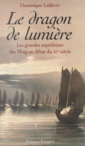 Le dragon de lumière - Dominique Lelièvre - FeniXX réédition numérique