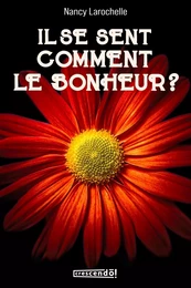 Il se sent comment le bonheur?