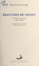 Ébauches de néant : un carnet retrouvé, 1983-1984