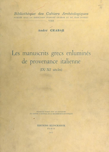 Les manuscrits grecs enluminés de provenance italienne - André Grabar - FeniXX réédition numérique