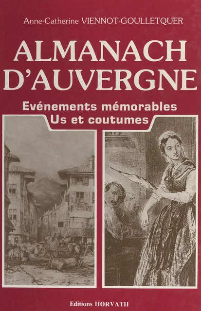 Almanach d'Auvergne : événements mémorables, us et coutrumes - Anne-Catherine Viennot-Goulletquer - FeniXX réédition numérique