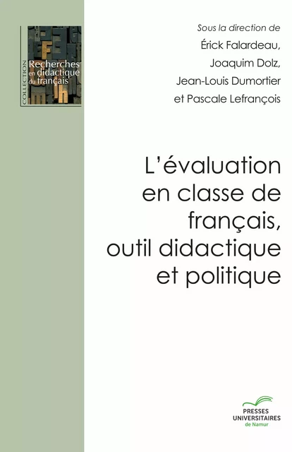 L’évaluation en classe de français, outil didactique et politique -  - Presses universitaires de Namur