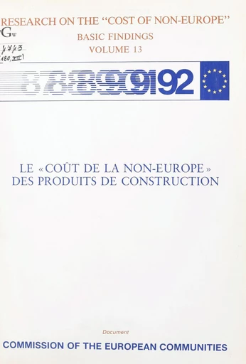 Le «coût de la non-Europe» des produits de construction -  Commission des Communautés européennes - FeniXX réédition numérique