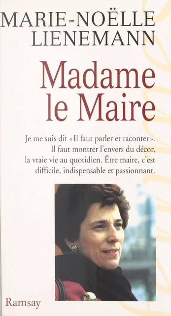 Madame le Maire - Marie-Noëlle Lienemann - FeniXX réédition numérique