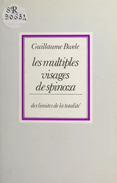 Les multiples visages de Spinoza : des limites de la totalité