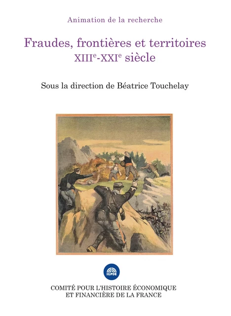 Fraudes, frontières et territoires (XIIIe-XXIe siècle) -  - Institut de la gestion publique et du développement économique