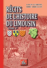 Récits de l'Histoire du Limousin (Tome Ier)