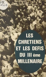 Les chrétiens et les défis du IIIe millénaire