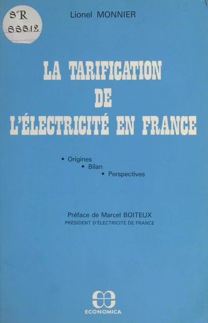 La tarification de l'électricité en France : origines, bilan, perspectives - Lionel Monnier - FeniXX réédition numérique