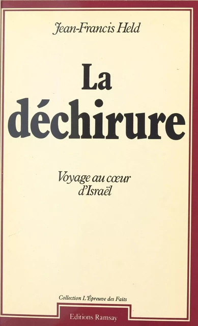 La déchirure : voyage au cœur d'Israël - Jean-Francis Held - FeniXX réédition numérique