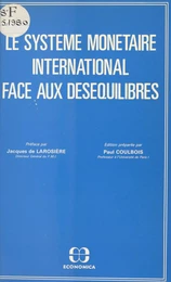 Le système monétaire international face aux déséquilibres